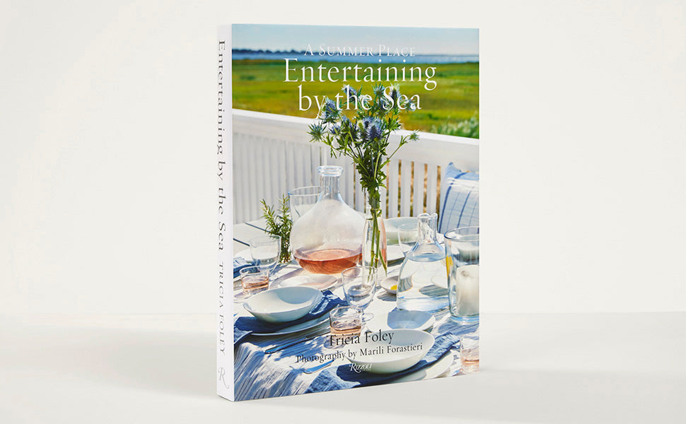 Entertaining by the Sea: A Summer Place book by Tricia Foley