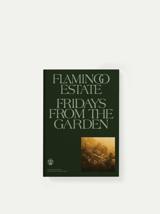 Fridays From the Garden Cookbook - Flamingo Estate