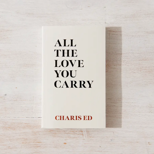 All the Love You Carry Book - Charis Ed