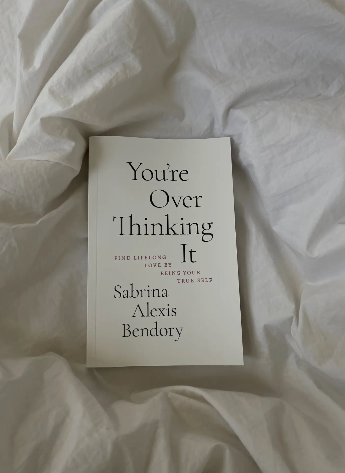 You're Overthinking It Book by Sabrina Alexis Bindery